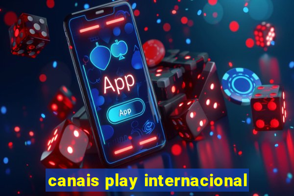 canais play internacional